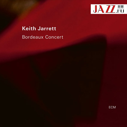 Keith Jarrett –  Bordeaux Concert 