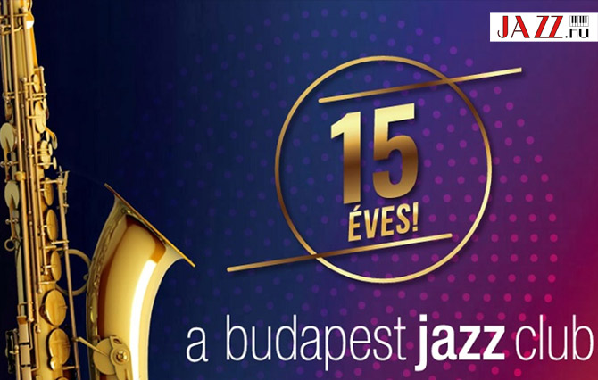 15 éves a Budapest Jazz Club