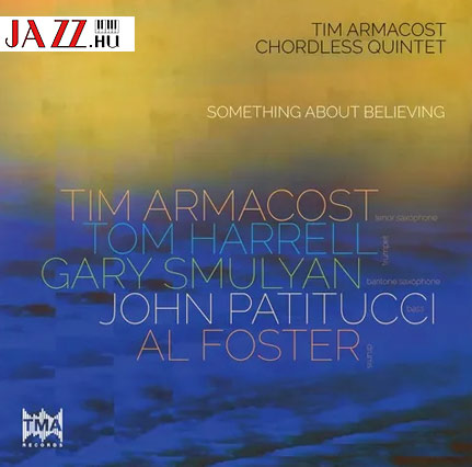 Tim Armacost Chordless Quintet: