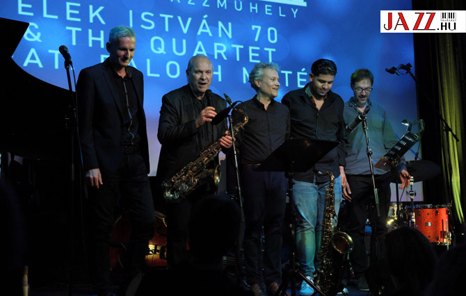 Elek István 70 & Quartet & Balogh Máté & Pocsai Kriszta