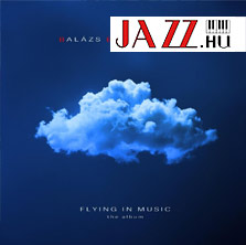 Balazs Elemer Group- Flying In Music