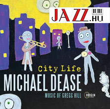 Michael Dease – City Life 
