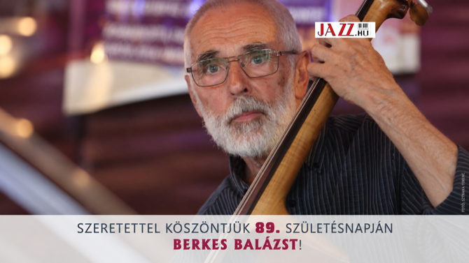 Berkes Balázs nagybőgővel a 89. születésnapján