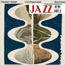 Daveform Quintet – Blue Waves