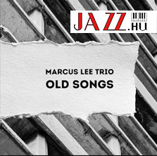 Marcus Lee Trio – Old Songs