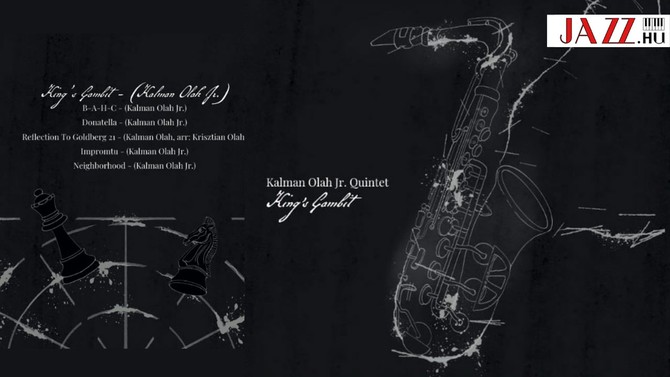 Oláh Kálmán Jr. Quintet – King’s Gambit