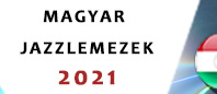 Magyar Jazzlemezek - 2021