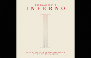 Lincoln Center Orchestra with Wynton Marsalis - Inferno