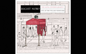 Dayna Stephens – Right Now! Live at the Village Vanguard