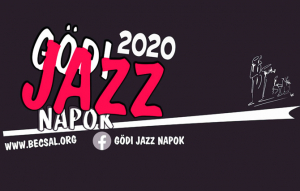 Gödi Jazz Napok: 2020. augusztus 14. - szeptember 6.