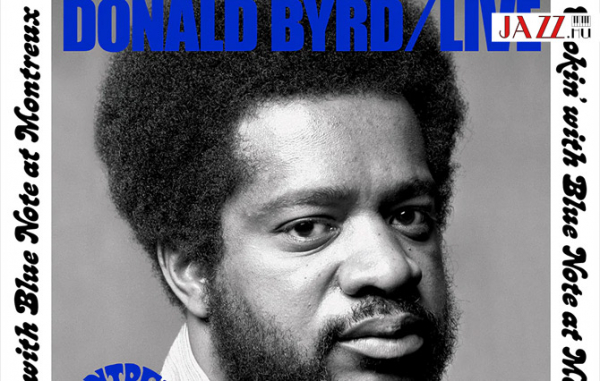 Donald Byrd at Montreux (1973/2022)