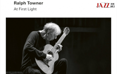 Ralph Towner – At First Light  //  Juhász Gábor ajánlásával