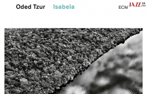 Oded Tzur – Isabela