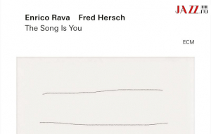 Enrico Rava-Fred Hersch – The Song Is You / Az olasz jazz újabb üzenete