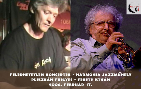 Feledhetetlen koncertek: Pleszkán Frigyes/Fekete István - 2006