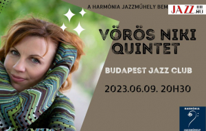 Harmónia Jazzműhely bemutatja: Vörös Niki Quintet