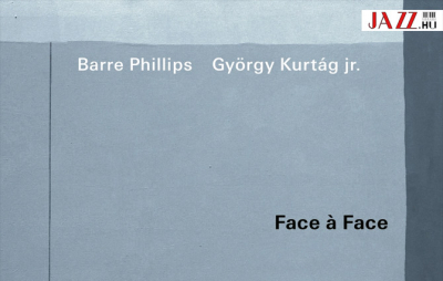 Barre Phillips-György Kurtág Jr. – Face à face
