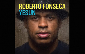 Roberto Fonseca - Yesun