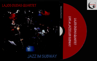Dudás Lajos Quartet: Jazz im Subway