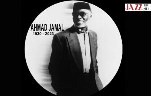 AHMAD JAMAL 1930. július 2. - 2023. április 16.