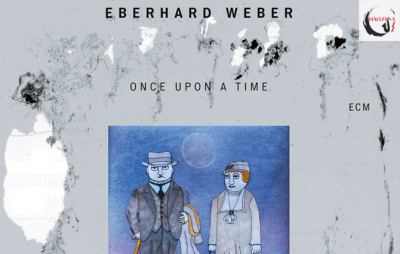 Eberhard Weber: Once Upon A Time - Live in Avignon