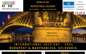 Nemzetközi Jazznap / International Jazz Day in Hungary – 2024