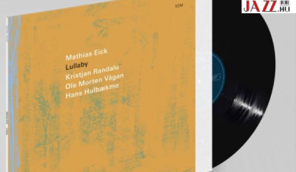 Mathias Eick – Lullaby // Észak újabb üzenete