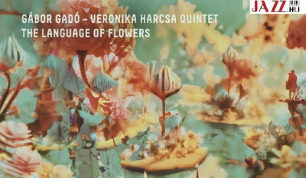 A virágok nyelvén szólva // Gadó Gábor - Harcsa Veronika: The Language of Flowers