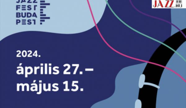 Jazzfest Budapest programja - 2024