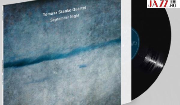 SZELLEMIDÉZÉS AZ ECM-NÉL // Tomasz Stanko Quartet:  September Night