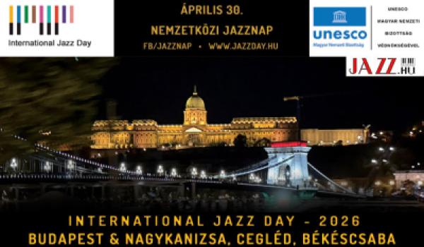 Jazzünnep 2026 -  Nemzetközi Jazznap koncertjei